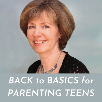 Back to Basics for Parenting Teens