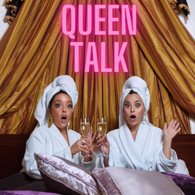 QUEEN TALK