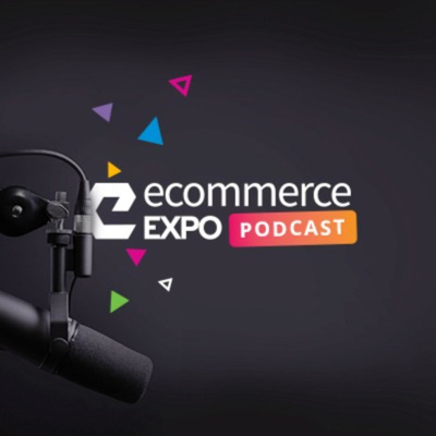 Ecommerce Expo Podcast