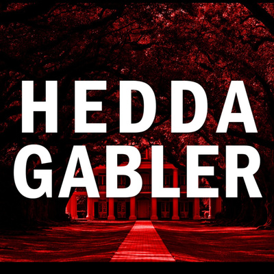 HEDDA GABLER: a sonic melodrama