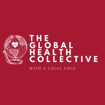 The Global Health Collective - With a Local Edge 