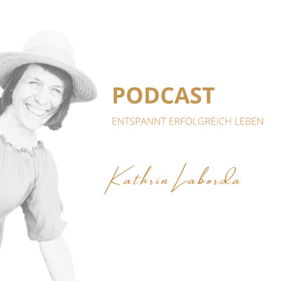 Kathrin Laborda DAS EXPERIMENT ENTSPANNT ERFOLGREICH LEBEN