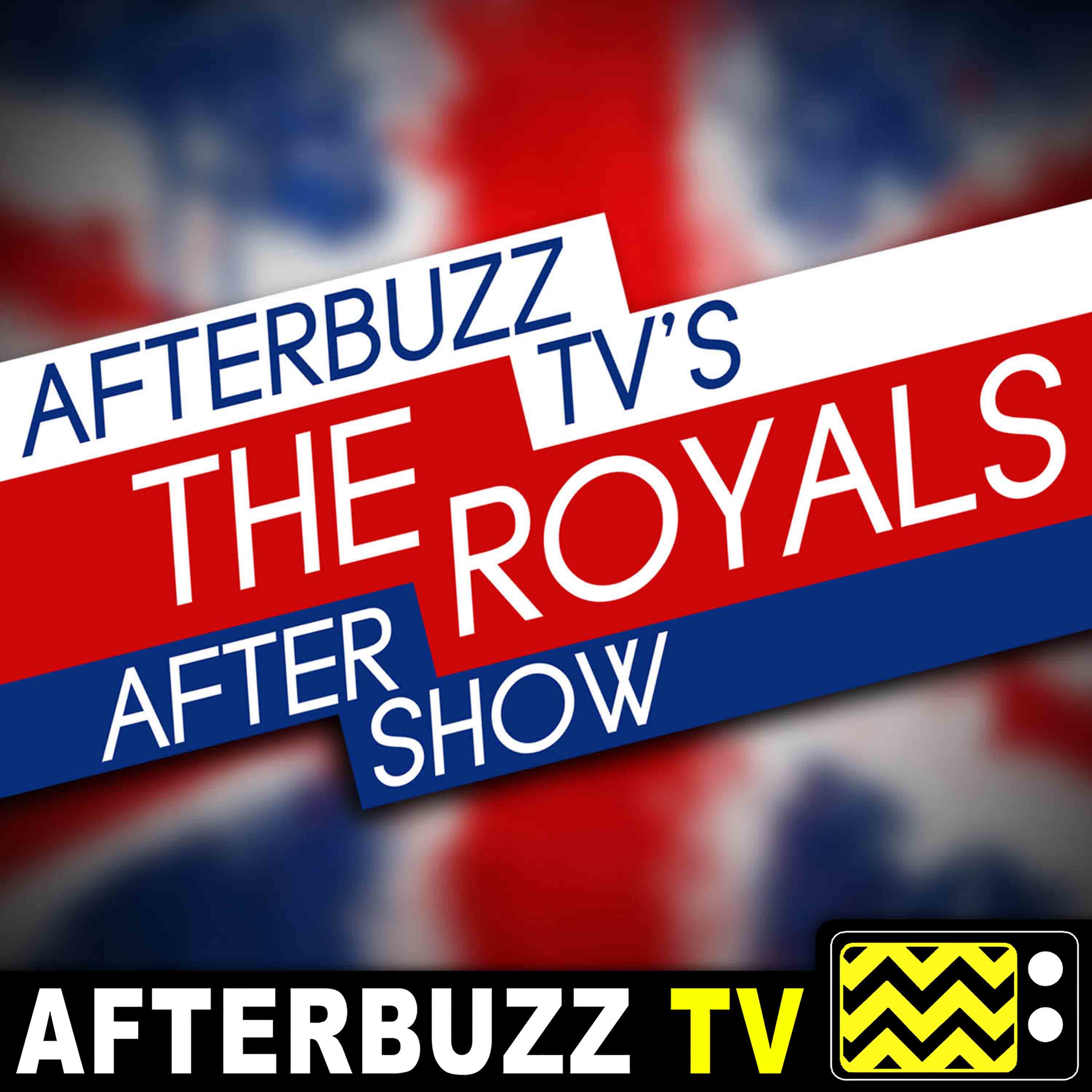 The Royals S:4 | Genevieve Gaunt guests on Foul Deeds Will Rise E:9 | AfterBuzz TV AfterShow