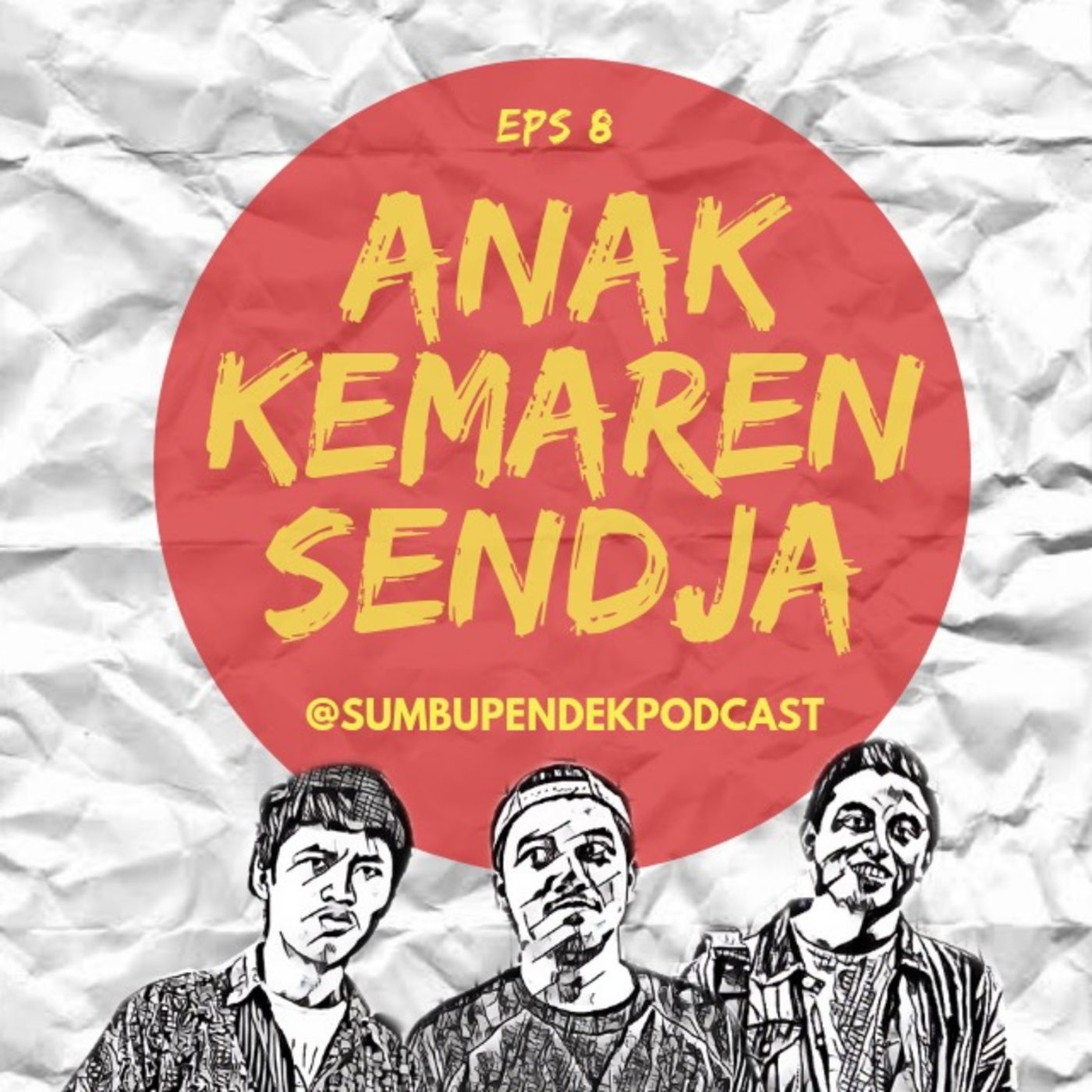 EPS 8: Anak Kemaren Sendja