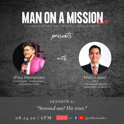 Man On A Mission LIVE Session 6: Stressed out? Hit Reset.