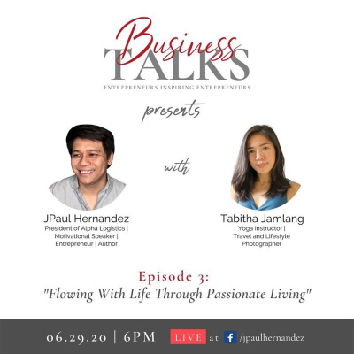 Business Talks 3: Flowing with life through passionate living with Tabitha Jamlang