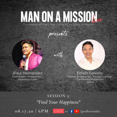Man on a Mission LIVE Session 5: Find Your Happiness