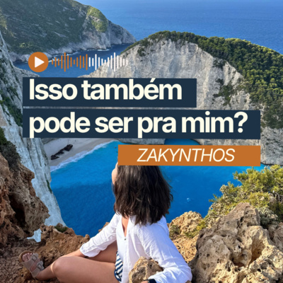 Capa do episódio 34: zakynthos, isso também é pra mim?