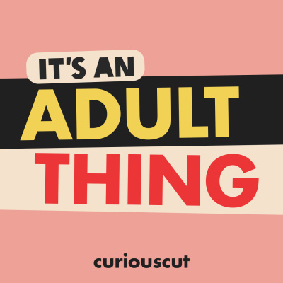 Being Our Own Adult