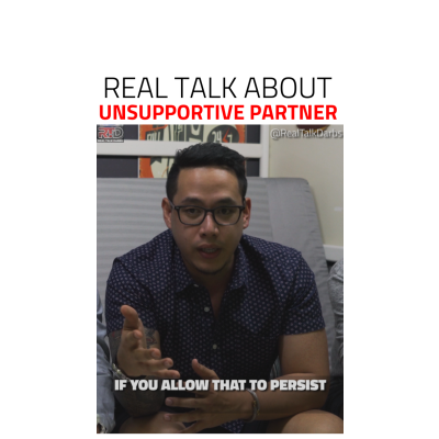 REAL TALK ABOUT UNSUPPORTIVE PARTNERS