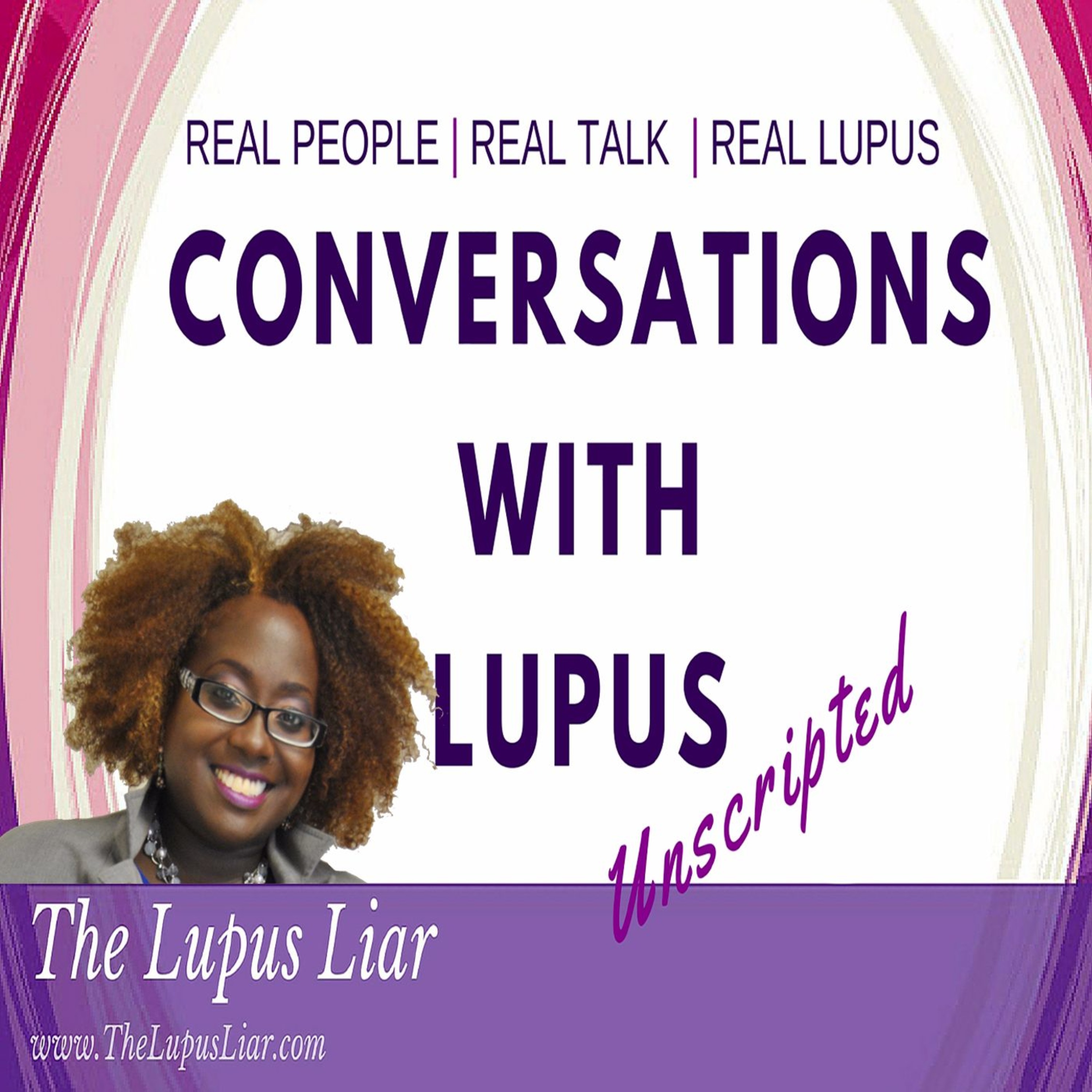 Lupus: Real Life, Real Patients, Real Talk