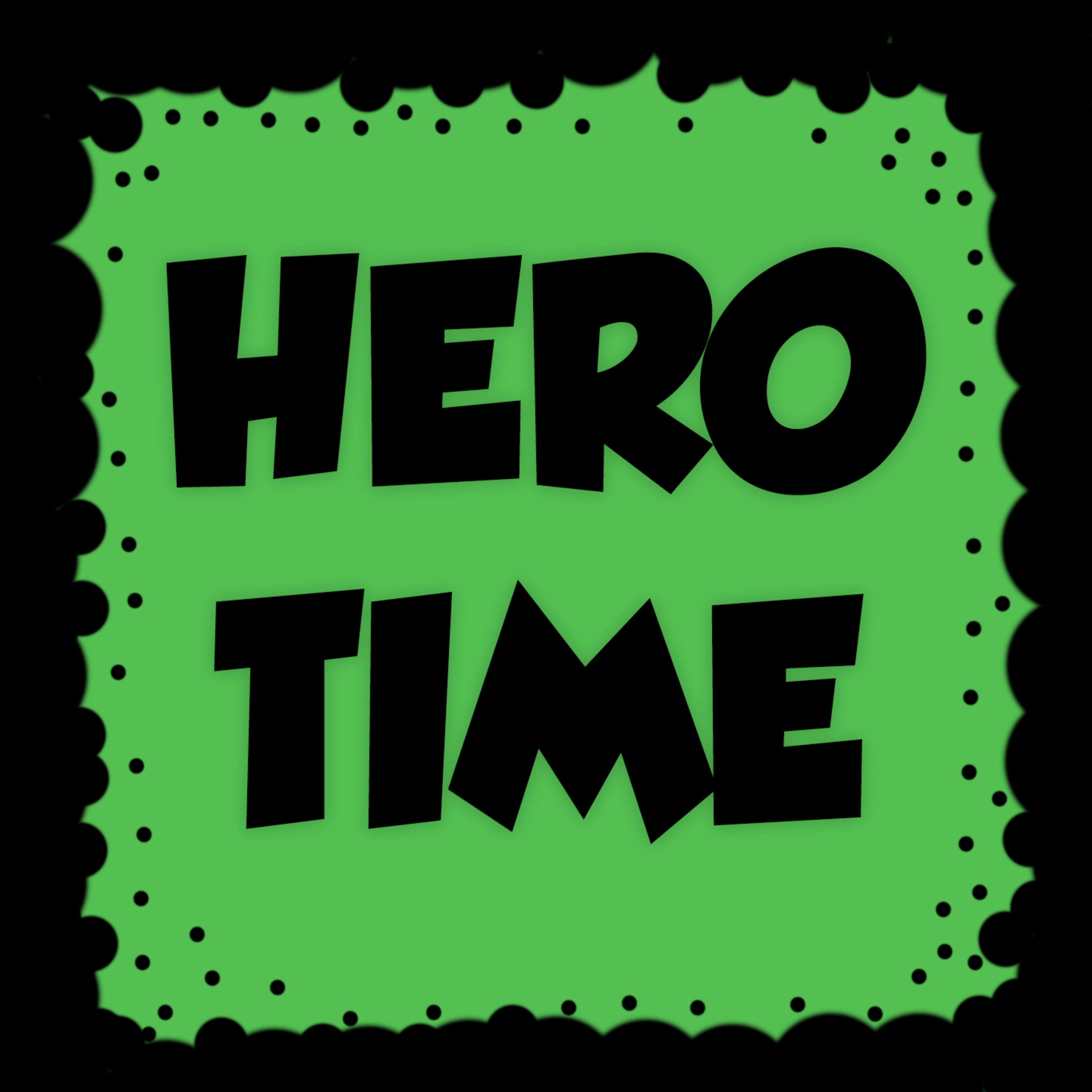 Episode 12.5: Just Another Perfectly Normal Episode of Hero Time