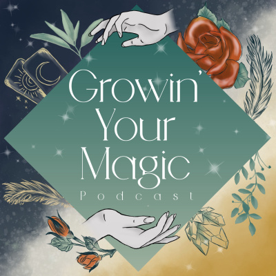 Growin' Your Magic