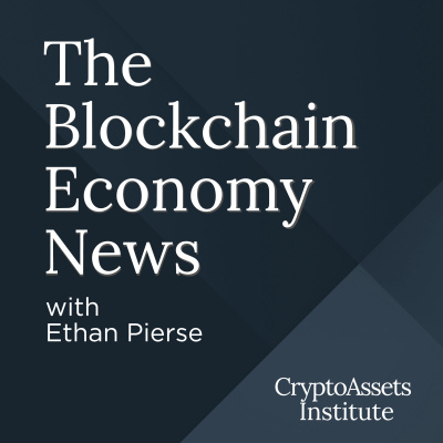 The Blockchain Economy News with Ethan Pierse