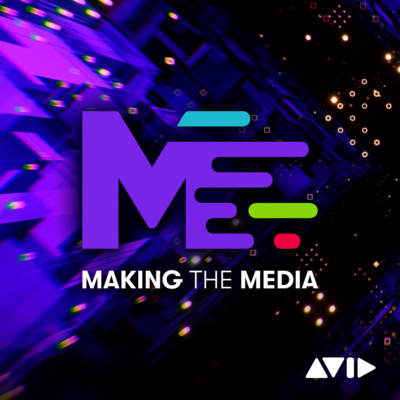 Making the Media