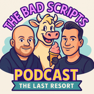 The Bad Scripts Podcast