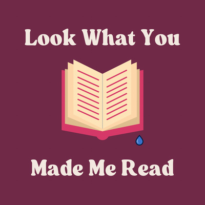 Look What You Made Me Read