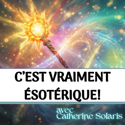 C'est vraiment ésotérique!