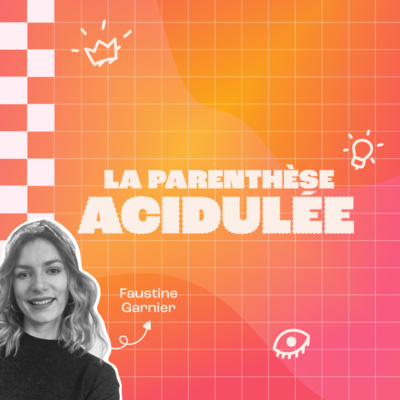 La Parenthèse Acidulée
