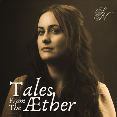 Tales From The Æther