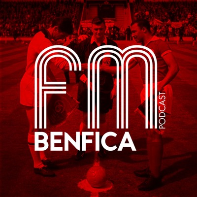 Benfica FM | Podcast
