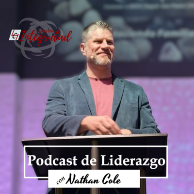 Podcast de Liderazgo con Nathan Cole