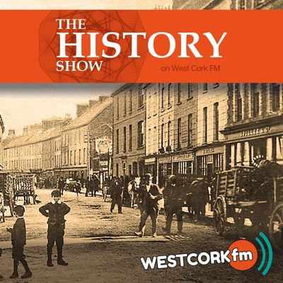 The History Show on West Cork FM