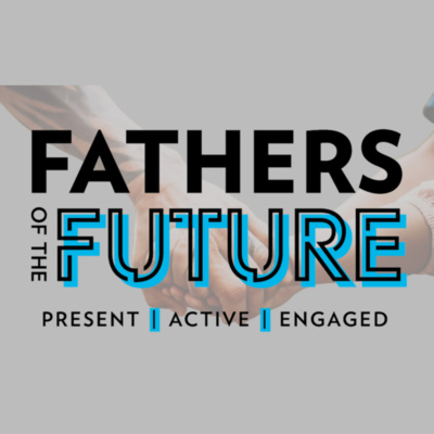 FATHERS of the FUTURE