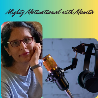 Mighty Motivational with Mamta