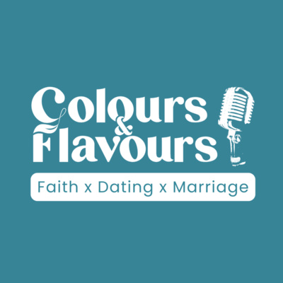 Colours & Flavours Podcast