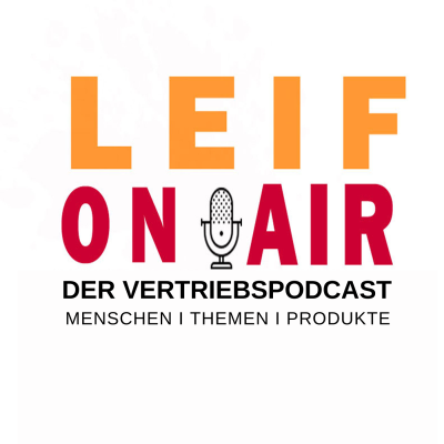 Leif ON AIR - DER VERTRIEBSPODCAST