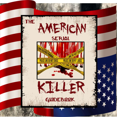 The American Serial Killer Guidebook