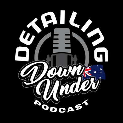 Detailing Down Under Podcast 