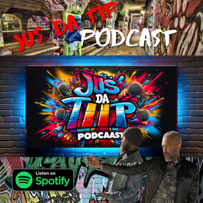 Jus Da Tip Podcast
