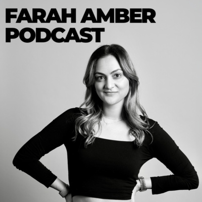 The Farah Amber Podcast