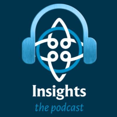 Insights, the Podcast