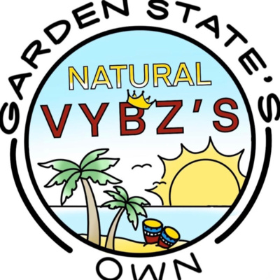 (Gardenstatesown) Natural vybzs podcast