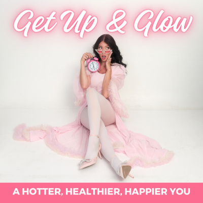 Get Up and Glow