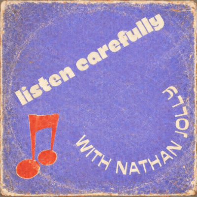 Listen Carefully with Nathan Jolly