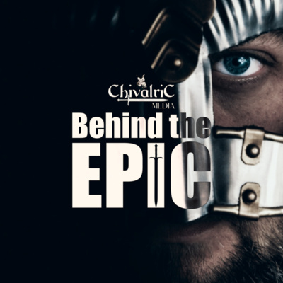 Chivalric Media: Behind the Epic