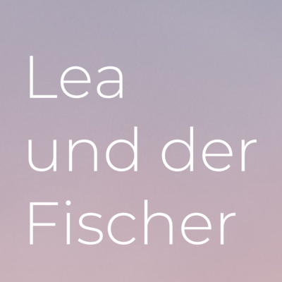 Lea und der Fischer