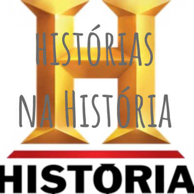 histórias na História
