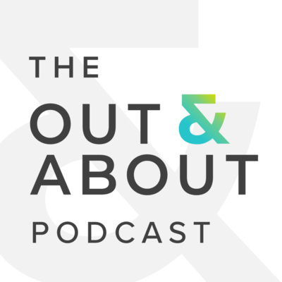 The Out and About Podcast