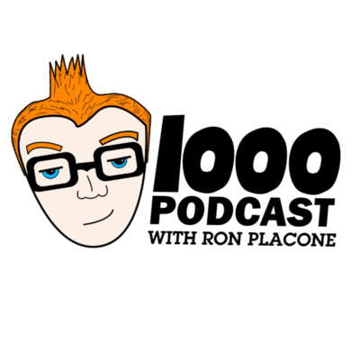 1000 w/ Ron Placone