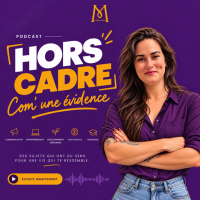 🎙️ HORS CADRE : Com' une évidence 🚀 