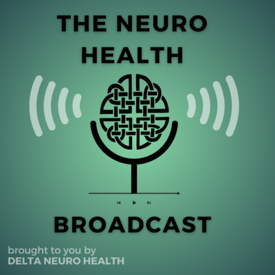 The Neuro Health Broadcast