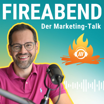 FIREABEND – Der Marketing-Talk