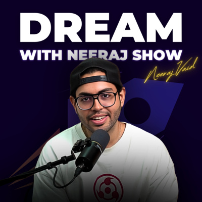 Dream With Neeraj Show - By Neeraj Vaid