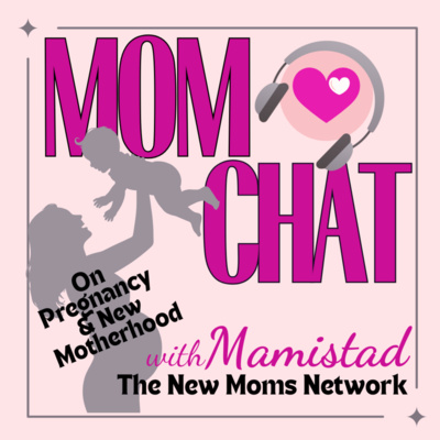 Mom Chat with Mamistad on Pregnancy and New Motherhood