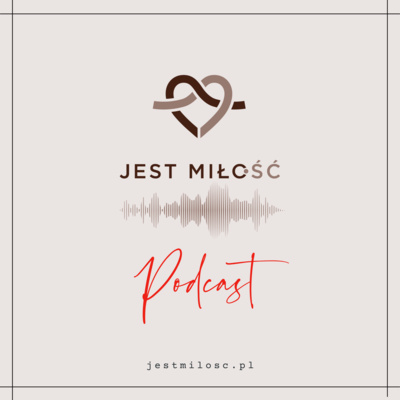 Jest Miło/ść PODCAST